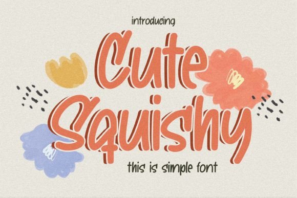 Cute Squishy: A Natural Font for Business Branding