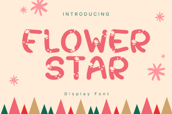 Flower Star: The Cute Display Typeface for Scroll-Stopping Campaigns